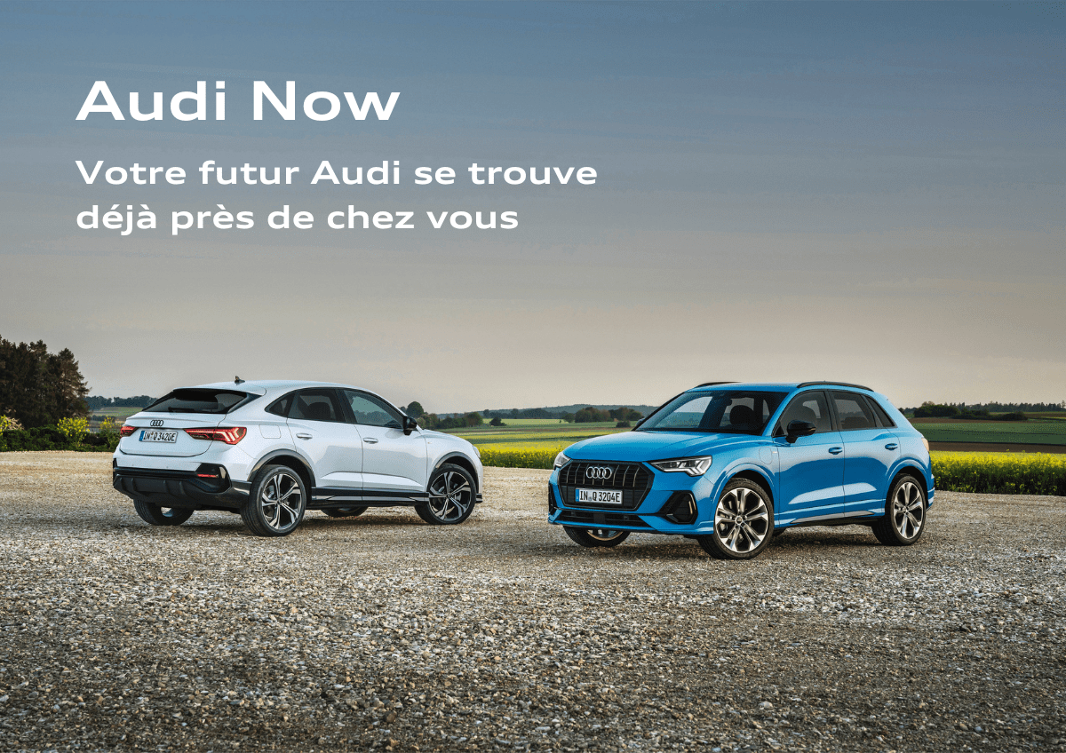 CAR - Votre future Audi se trouve déjà près de chez vous !